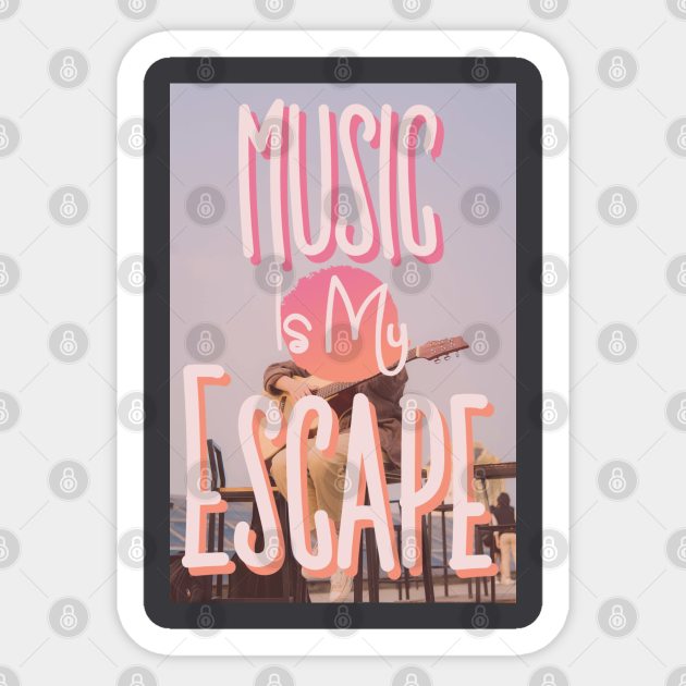 Music is my Escape Sticker by Boosted Palace